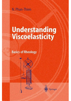 Understanding viscoelasticity. Basics of rheology.