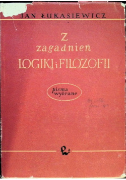 Z zagadnień logiki i filozofii