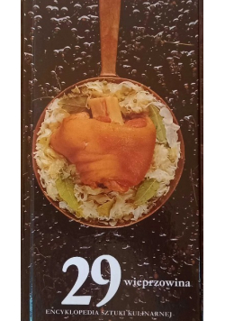 Encyklopedia sztuki kulinarnej Tom 29 Wieprzowina