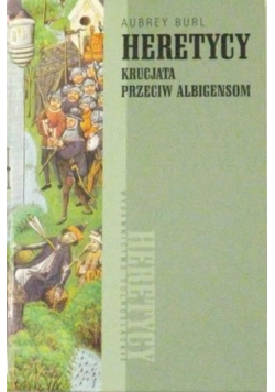Heretycy Krucjata przeciw Albigensom
