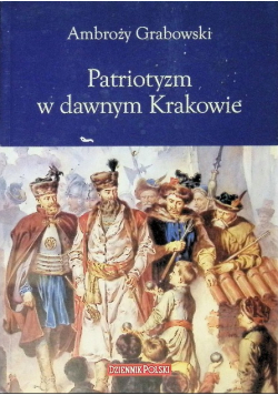 Patriotyzm w dawnym Krakowie