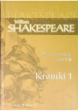 Dzieła Wszystkie Tom VII Kroniki 1