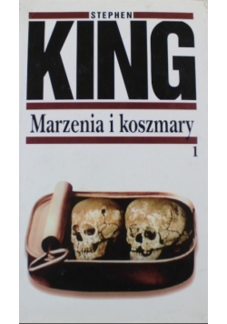Marzenia i koszmary Tom 1