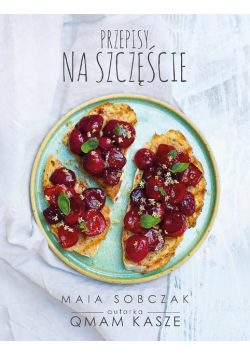 Przepisy na szczęście. Qmam kasze 2
