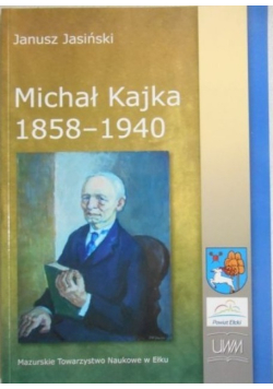 Michał Kajka 1858 - 1940