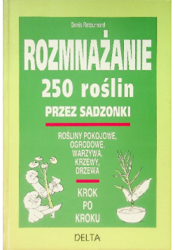 Rozmnażanie 250 roślin przez sadzonki