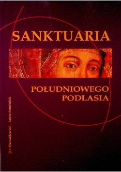 Sanktuaria południowego Podlasia