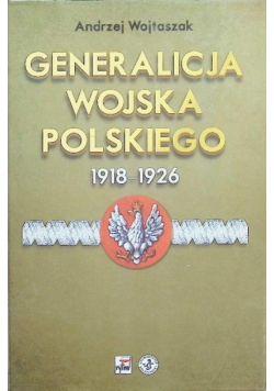 Generalicja Wojska Polskiego 1918 - 1926