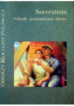 Obrazy Kultury Polskiej Socrealizm Fabuły komunikaty ikony
