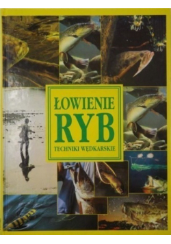Łowienie ryb Techniki wędkarskie