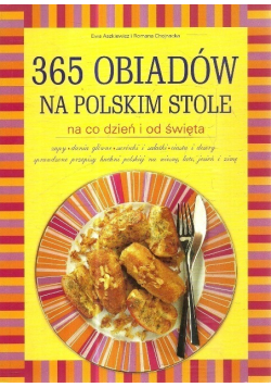 365 obiadów na polskim stole na co dzień i od święta