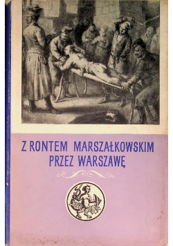 Z rontem marszałkowskim przez Warszawę