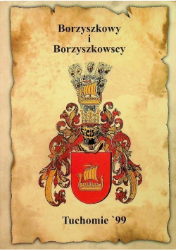 Borzyszkowy i Borzyszkowscy Tuchomie '99