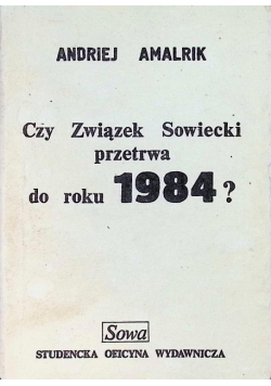 Czy związek sowiecki przetrwa do roku 1984
