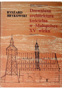Drewniana architektura kościelna w Małopolsce XV wieku