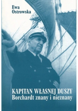 Kapitan własnej duszy Borchardt znany i nieznany