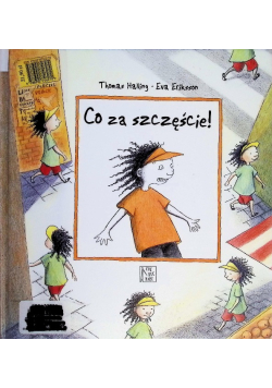 Co za szczęście Co za pech!