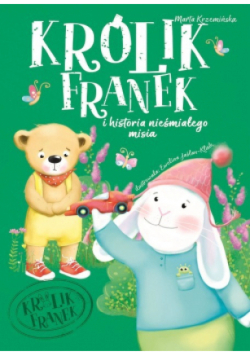 Królik Franek i historia nieśmiałego misia