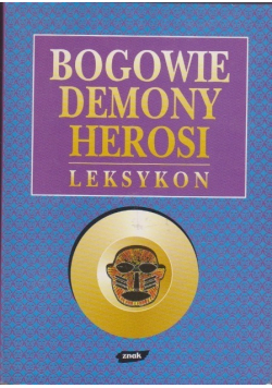 Bogowie demony herosi Leksykon