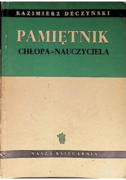 Pamiętnik chłopa-nauczyciela  1949 r.