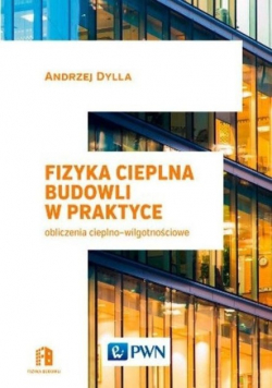 Fizyka cieplna budowli w praktyce Obliczenia cieplno wilgotnościowe