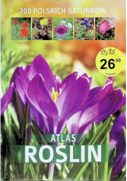 Atlas roślin 200 polskich gatunków