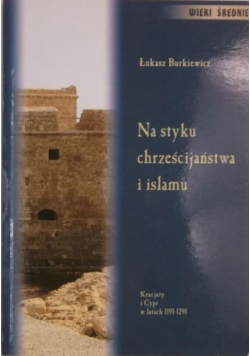 Na styku chrześcijaństwa i islamu