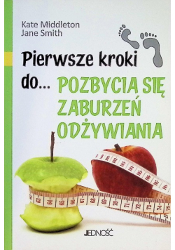 Pierwsze kroki do pozbycia się zaburzeń odżywiania