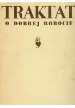 Traktat o dobrej robocie