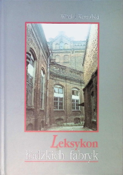 Kowalski leksykon lodzkich fabryk