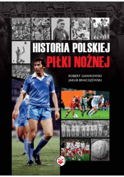 Historia polskiej piłki nożnej