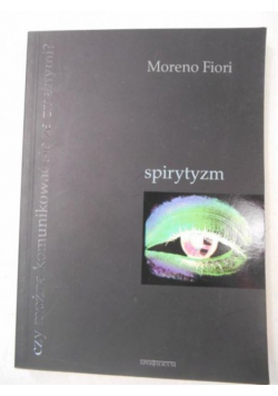Fiori Moreno - Spirytyzm