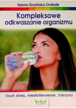 Kompleksowe odkwaszanie organizmu