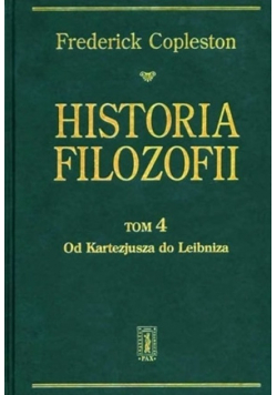 Historia filozofii Tom 4 Od Kartezjusza do Leibniza