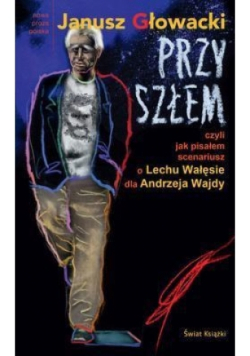 Przyszłem czyli jak pisałem scenariusz
