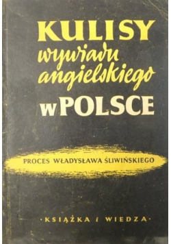 Kulisy wywiadu angielskiego w Polsce 1950 r.