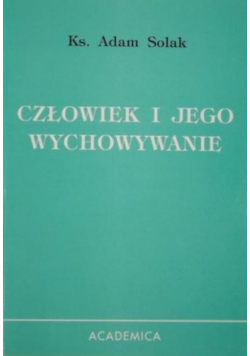 Człowiek i jego wychowywanie
