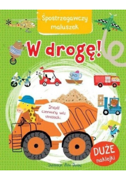 Spostrzegawczy maluszek. W drogę!