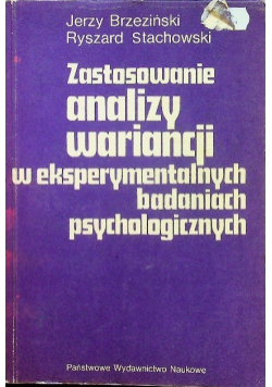 Zastosowanie analizy wariancji w eksperymentalnych badaniach psychologicznych