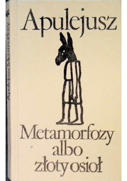 Metamorfozy albo Złoty Osioł