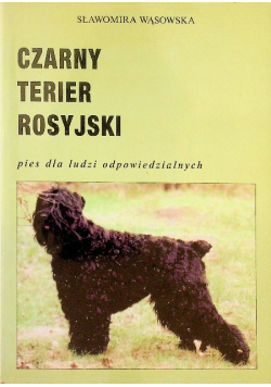 Czarny Terier Rosyjski pies dla ludzi odpowiedzialnych