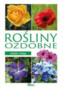 Ogród z pasją Rośliny ozdobne