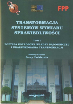 Transformacja systemów wymiaru sprawiedliwości Tom 1