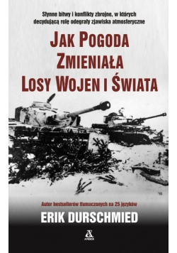Jak pogoda zmieniała losy wojen i świata