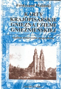 Karty krajopisarskie Gniezna i Ziemi Gnieźnieńskiej