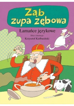 Łamańce językowe Ząb zupa zębowa