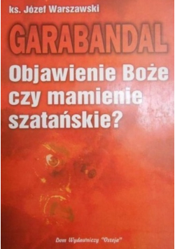 Garabandal. Objawienie Boże czy mamienie szatańskie?