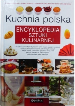Kuchnia polska. Encyklopedia sztuki kulinarnej.