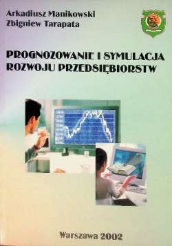 Prognozowanie i symulacja rozwoju przedsiębiorstw