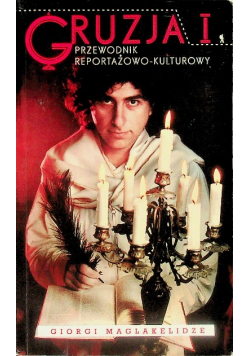 Gruzja - Przewodnik Reportażowo - Kulturowy